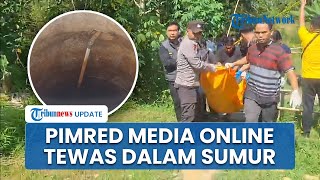 Misteri Tewasnya Pimpinan Redaksi Media Online di Pangkalpinang, Dilaporkan Hilang 2 Hari
