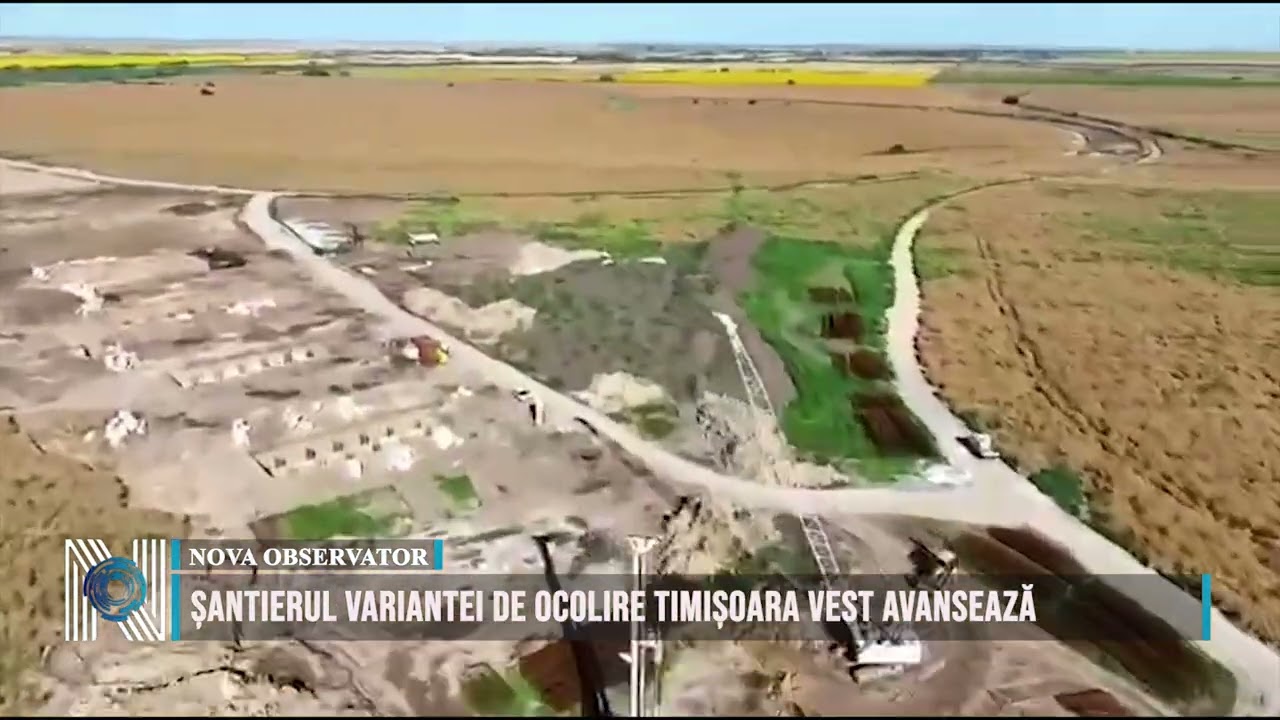 Șantierul Variantei de Ocolire Timișoara Vest avansează