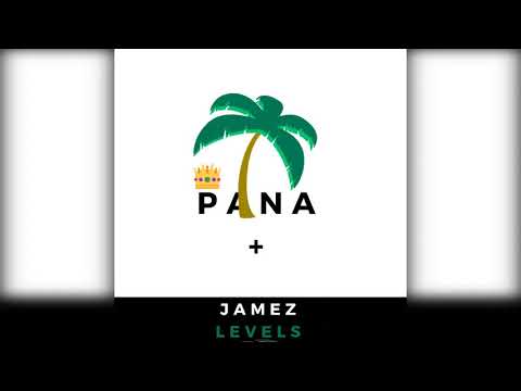 Jamez Levels- PANA+