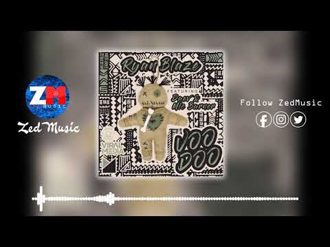 Ryan Blaze Ft Mic Burner & Daev - Voodoo [Audio] | ZedMusic | Zambian Music 2019