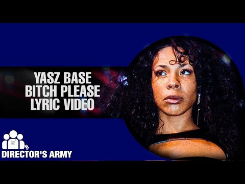 Yasz Base - Bitch Please (Produced by. NIIVES) [LYRIC VIDEO]