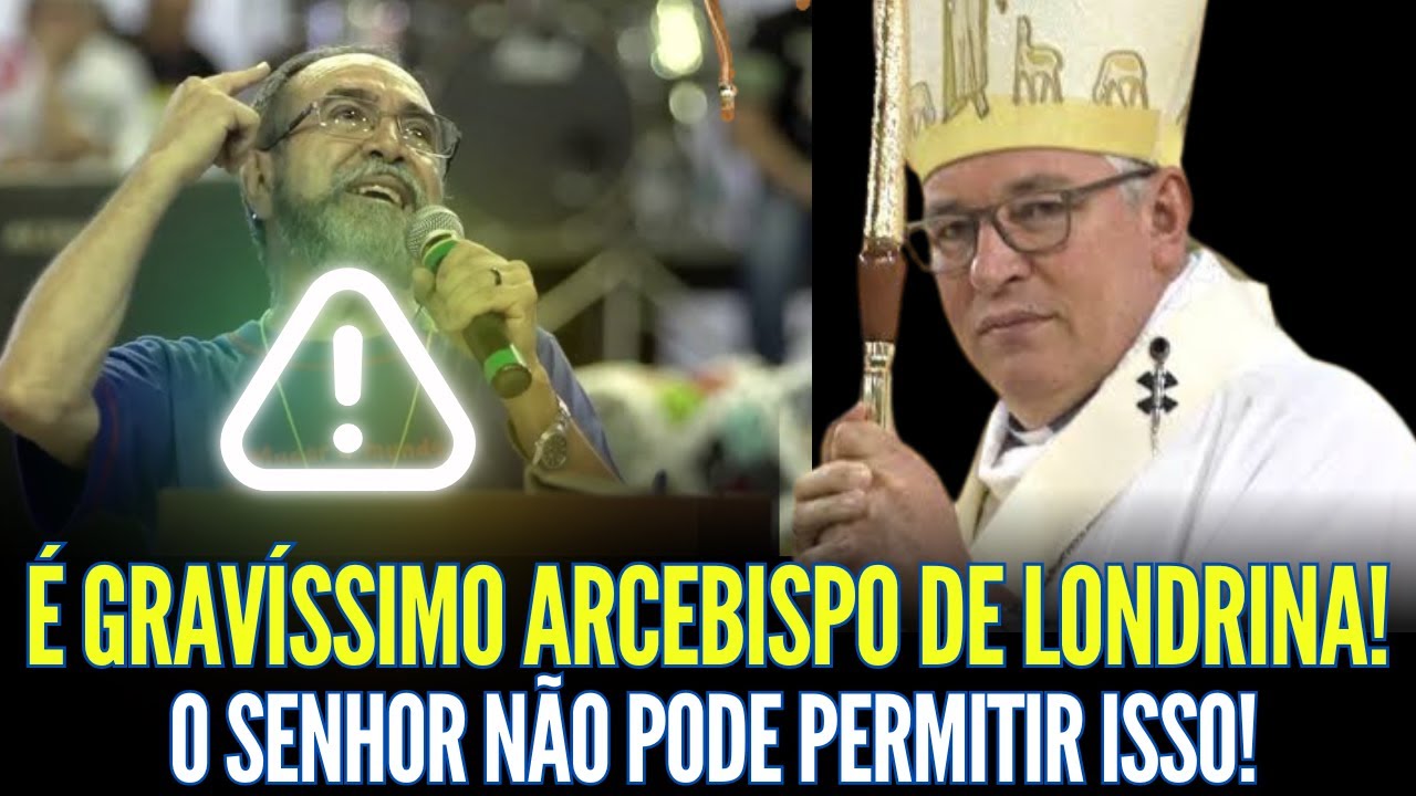 É GRAVÍSSIMO ARCEBISPO DE LONDRINA!! O SENHOR NÃO PODE PERMITIR ISSO!!