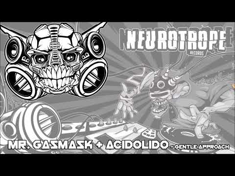 "Gentle Approach" - Mr Gasmask & Acidolido - Neurotrope 040