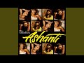 I Found It In You - Ashanti - Topic I Found It In You