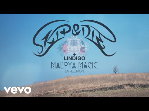 SKIP&DIE - Maloya Magic (with Lindigo)