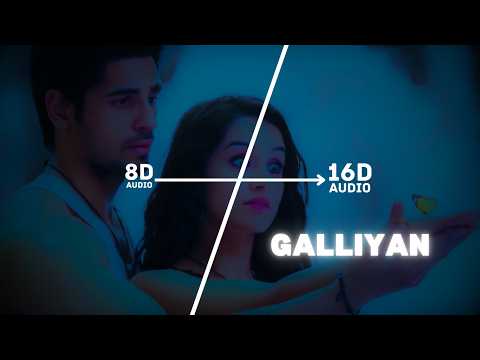 Galliyan (16D Audio "Not 8D") | Ek Villain | Ankit Tiwari | Sidharth, Shraddha | 🎧 Use Headphone 🎧