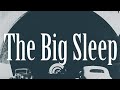 The Big Sleep: Four.