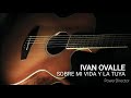 SOBRE MI VIDA Y LA TUYA_IVAN OVALLE EN GUITARRA