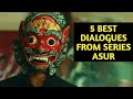 5 Life Changing Dialogues From Asur Webseries