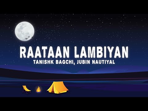 Raataan Lambiyan (Lyrics) - Tanishk Bagchi, Jubin Nautiyal