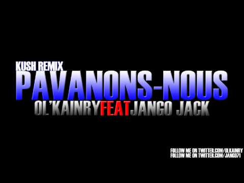 Ol'kainry feat jango jack "pavanons -nous" (kush rmx)