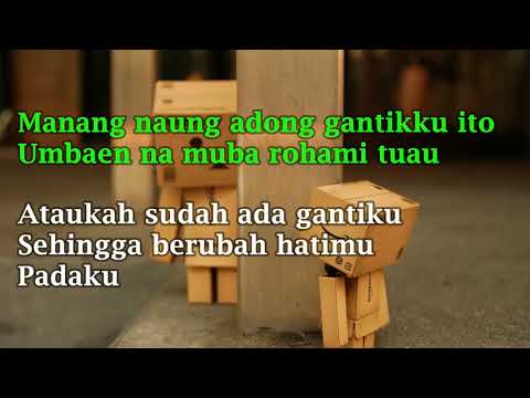 Dang Na Ujui Be Ho   Kamu Bukan Yang Dulu Lagi   Lirik Dan Arti   Maria Fitri R Togatorop