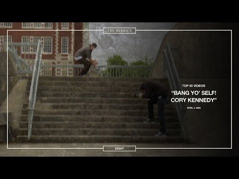 Berrics Top 50: #8 | Cory Kennedy - BangYoSelf