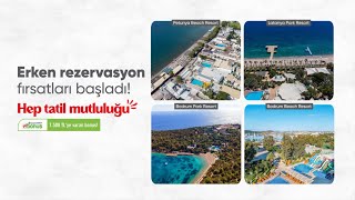 Erken rezervasyon fırsatları başladı! ✨