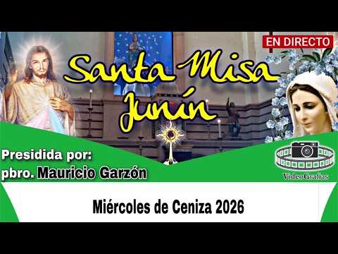 MIERCOLES DE CENIZA 18 de febrero de 2026 Santuario Nuestra Señora del Rosario de Junín Colombia