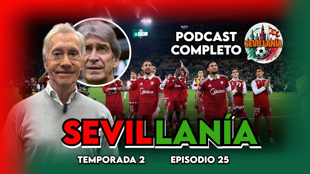 🔥"PELLEGRINI SE 'CARGA' EL DERBI" | SEVILLANÍA' CON ALMANSA | T2, EP.25