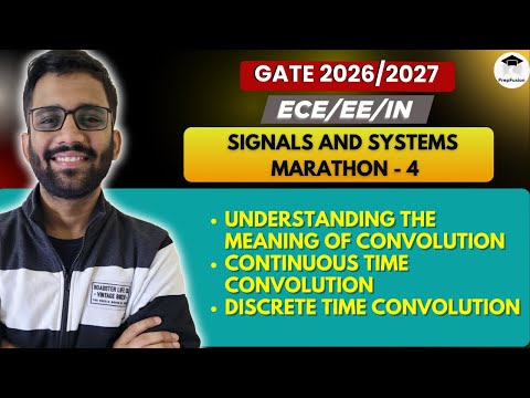 Signals & Systems || Marathon - 4 || Convolution || Himanshu Agarwal || PrepFusion