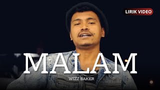 Download lagu Wizz Baker - Malam (Lirik Video) | Lirik Lagu mp3