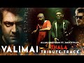 Valimai - THALA Tribute Track - Allan Preetham ft. Jack'Styles | Thala Ajith