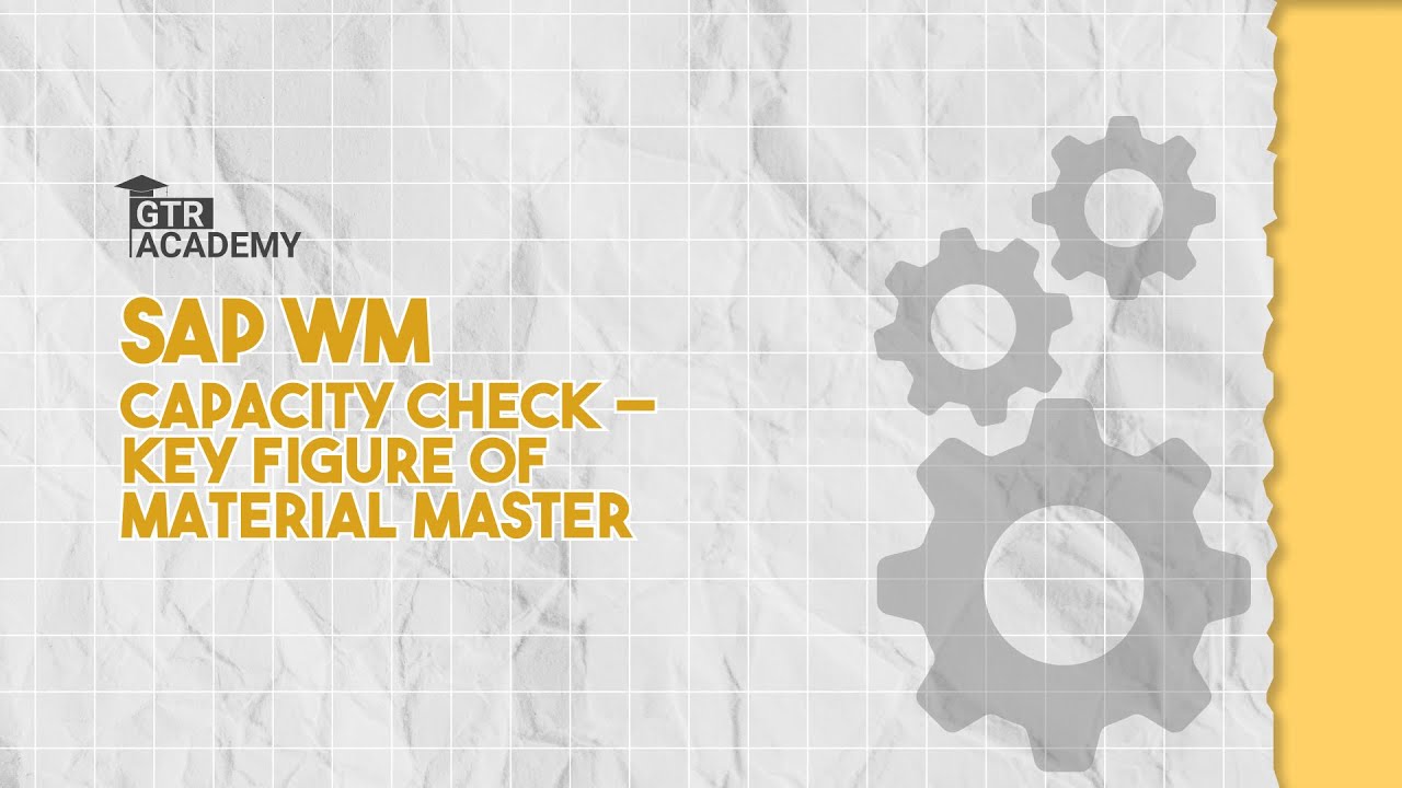 SAP WM | Capacity Check – Key Figure of Material Master