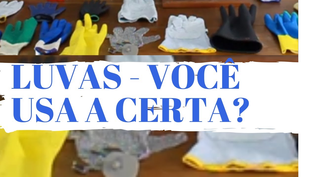Watch Now TIPOS DE LUVAS - QUAL IDEAL PARA SEU SERVIÇO TIPOS DE LUVAS - QUAL IDEAL PARA SEU SERVIÇO