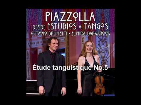 Piazzolla: Étude tanguistique No. 5 - ELMIRA DARVAROVA & OCTAVIO BRUNETTI