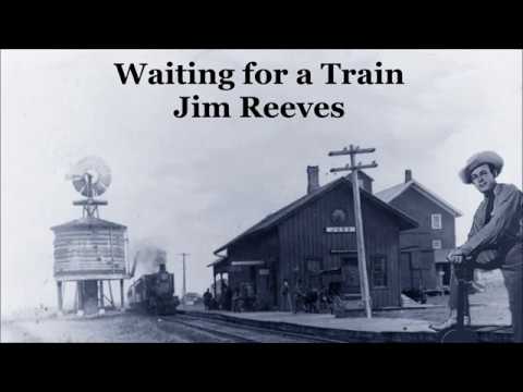 Waiting for a Train Jim Reeves with Lyrics