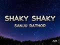 SHAKY SHAKY LYRICS Sanju Rathod Ft Isha Malviya G Spark New Marathi Songs 2025