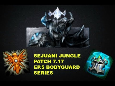 SEJUANI JUNGLE _ BODYGUARD SEJU _ THE CORRECT WAY TO PLAY SEJU _ PATCH 7.17