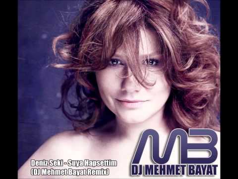 Deniz Seki - Suya Hapsettim (DJ Mehmet Bayat Remix)