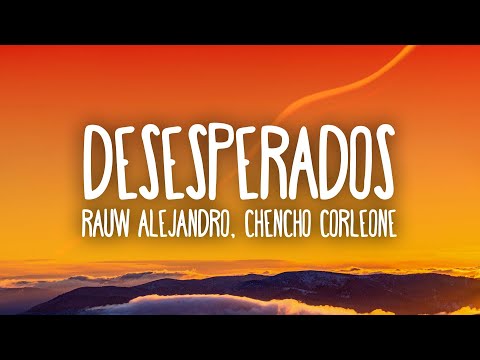 Rauw Alejandro & Chencho Corleone - Desesperados