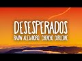 Rauw Alejandro & Chencho Corleone - Desesperados Rauw Alejandro & Chencho Corleone - Desesperados