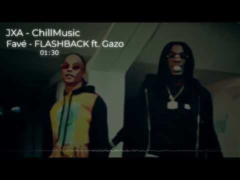 Favé - FLASHBACK ft. Gazo🎵 [𝓝𝓲𝓰𝓱𝓽𝓬𝓸𝓻𝓮]