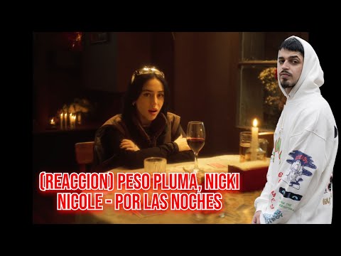 (REACCION) Peso Pluma, Nicki Nicole - Por Las Noches (Remix)