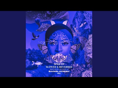Bangladesh (feat. Sandra N) (Slowed & Reverbed)