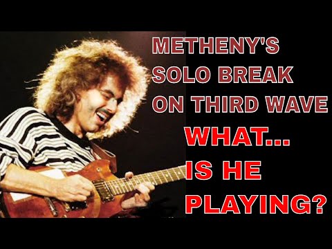 BREAKING DOWN THE CRAZIEST METHENY SOLO BREAK
