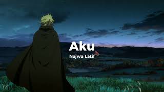 Download lagu Aku - Najwa Latif ( reverb tiktok version ) mp3