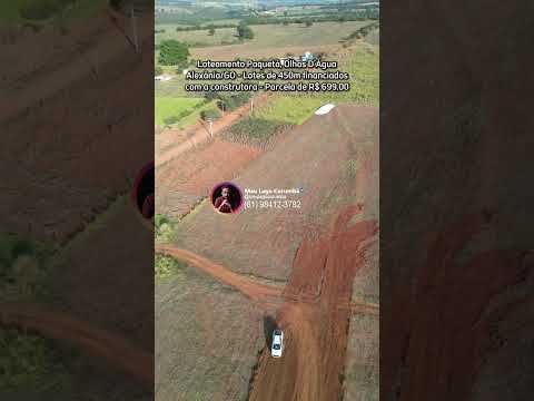 Loteamento Paquetá, Olhos D'Água em Alexânia/GO - Lotes de 45Om² - Parcela de R$ 699,00