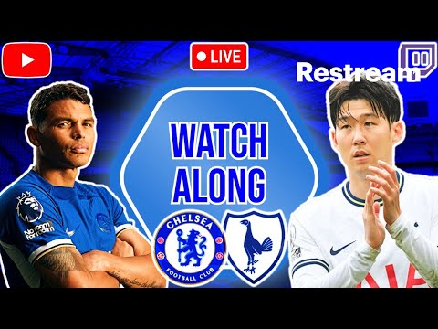 Chelsea VS Tottenham | WATCHALONG