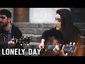 System Of A Down - Lonely Day (Acoustic Cover)