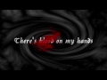 Blood On My Hands - The Used (lyrics)
