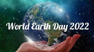 Earth Day Whatsapp Status || World Earth Day 2022 || 22 April Earth Day Status||World Earth Day 2022
