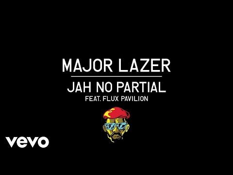 Major Lazer - Jah No Partial ft. Flux Pavilion