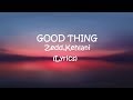 Zedd, Kehlani - Good Thing (Lyrics)||Song'S Land Zedd, Kehlani - Good Thing (Lyrics)||Song'S Land