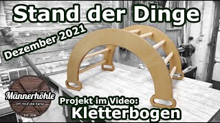 Der letzte „Stand der Dinge“ - DIY Kletterbogen