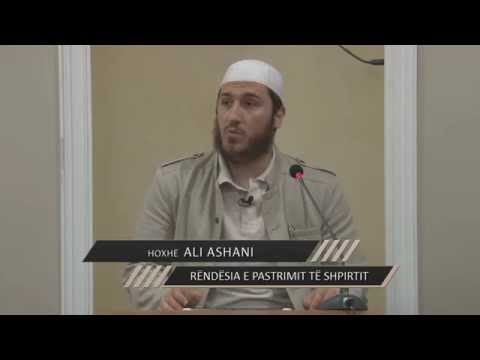 Rëndësia e pastrimit të shpirtit - Hoxhë Ali Ashani