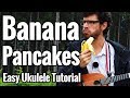 Jack Johnson Banana Pancakes Ukulele Tutorial With Picking In D
