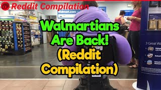 The Return of the Walmartians (Reddit Compilation)