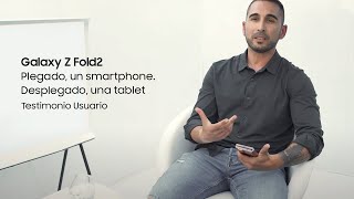 Samsung Galaxy ZFold2 5G | Marca la diferencia | Testimonio usuario anuncio