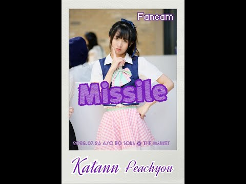 2022 07 23 Peachyou Missile Katann Fancam Focus
